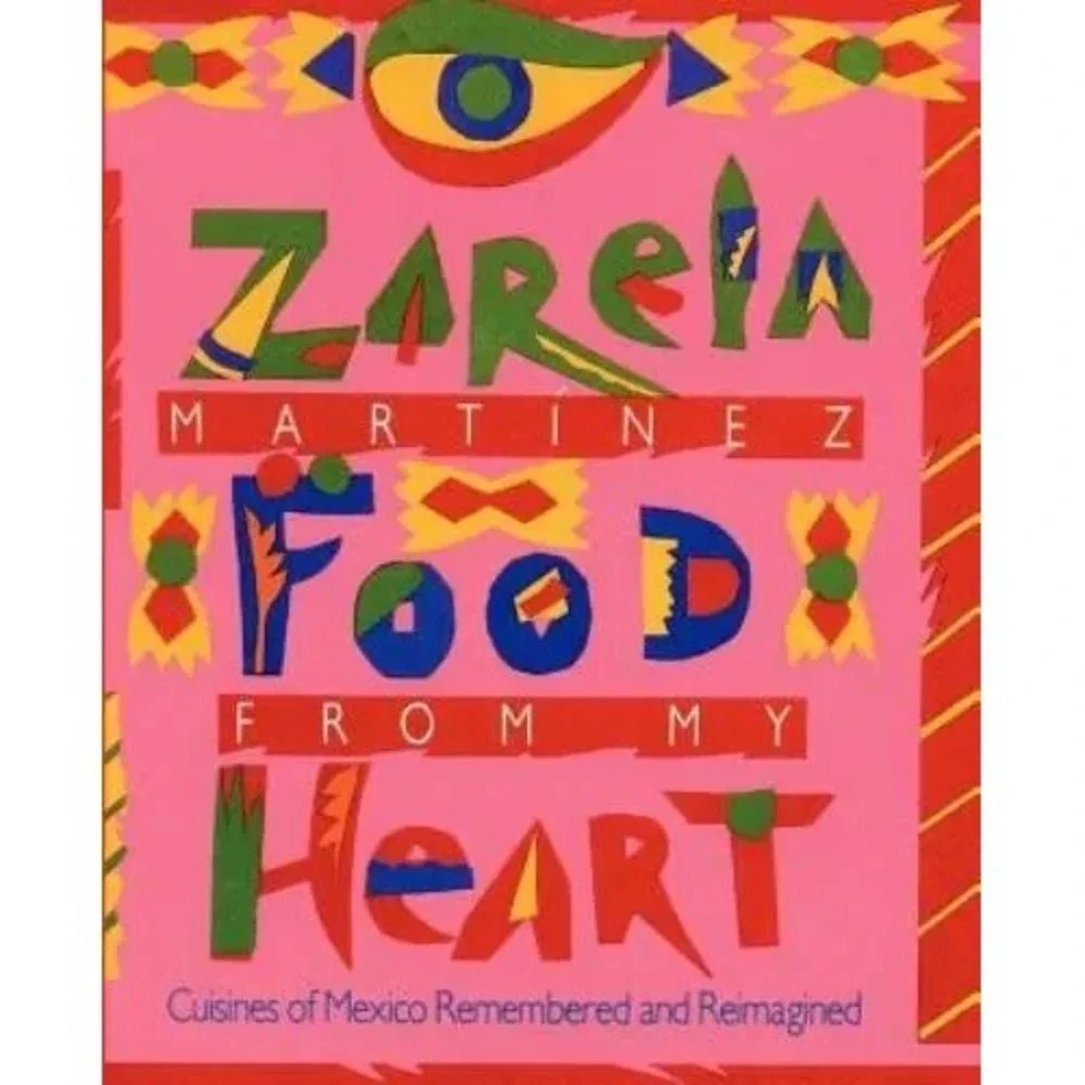 Food from My Heart: Cuisines of Mexico 320 Remembered and Reimagined‎ VERY GOOD